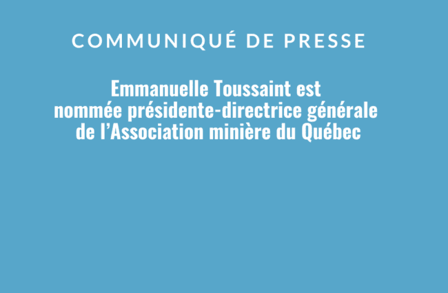 Emmanuelle Toussaint est nommée présidente-directrice générale de l’Association minière du Québec