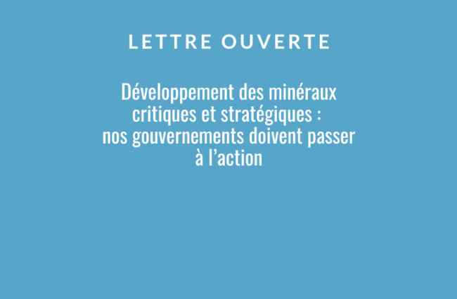 Lettre ouverte｜Développement des minéraux critiques et stratégiques : nos gouvernements doivent passer à l’action